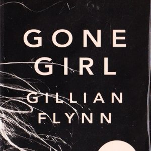 Gillian Flynn / Gone Girl