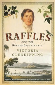 Victoria Glendinning / Raffles and the Golden Opportunity